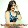 About Pache Padgi Re Padvali Fell Karar Song